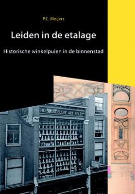 Leiden in de etalage - P. Meijers - Paperback (9789059970922)