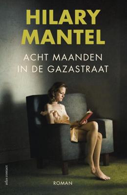 Acht maanden in de Gazastraat - Hilary Mantel - ebook