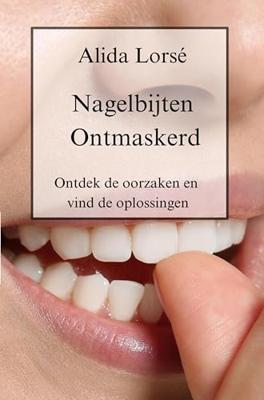 Nagelbijten ontmaskerd - Alida Lorsé - ebook
