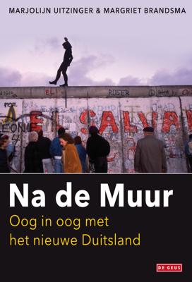 Na de Muur - Marjolijn Uitzinger, Margriet Brandsma - ebook