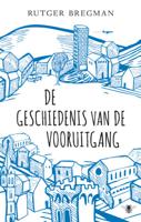 De geschiedenis van de vooruitgang - Rutger Bregman - Paperback (9789023477549) - thumbnail
