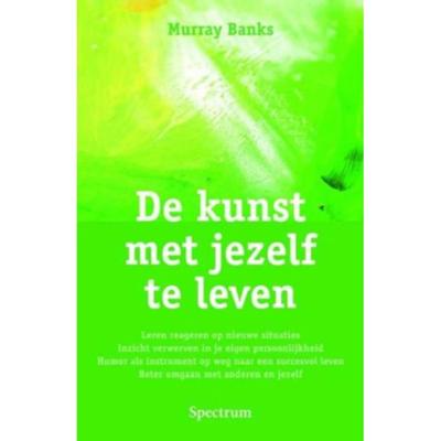 De kunst met jezelf te leven (Paperback)