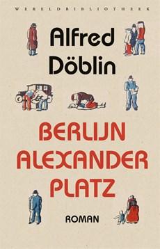 Berlijn Alexanderplatz - Alfred Döblin - ebook