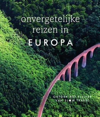 Onvergetelijke reizen in Europa (Hardback)