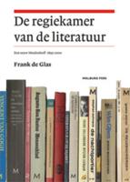 De regiekamer van de literatuur - Frank de Glas - Paperback (9789057308666) - thumbnail