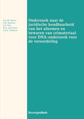Onderzoek naar de juridische houdbaarheid van het afnemen en bewaren van celmateriaal voor DNA-onder Onderzoek naar de juridische houdbaarheid van het afnemen en bewaren van celmateriaal voor DNA-onder
