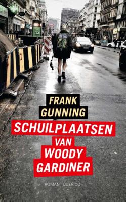 Schuilplaatsen van Woody Gardiner - Frank Gunning - Paperback (9789021407746) Schuilplaatsen van Woody Gardiner - Frank Gunning - Paperback (9789021407746)
