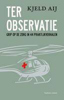 Ter observatie - Kjeld Aij - eBook (9789047015376) - thumbnail