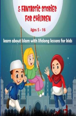 5 fantastic stories for children - Nura Bint Salam - ebook