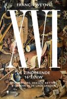 XVI. De zinderende 16e eeuw - Francis Weyns - ebook - thumbnail