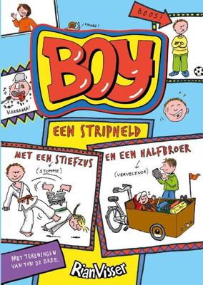 Boy, een stripheld met een stiefzus en een halfbroer (Hardback) Boy, een stripheld met een stiefzus en een halfbroer (Hardback)