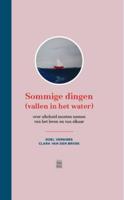 Sommige dingen (vallen in het water) - Clara van den Broek, Roel Verniers - eBook (9789460011719) - thumbnail