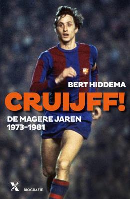 Cruijff! De magere jaren 1973-1982 - Bert Hiddema - eBook (9789401608572) Cruijff! De magere jaren 1973-1982 - Bert Hiddema - eBook (9789401608572)