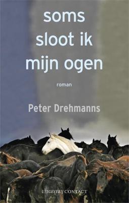 Soms sloot ik mijn ogen - Peter Drehmanns - eBook (9789025431228)