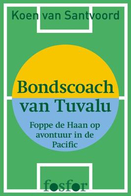 Bondscoach van Tuvalu - Koen van Santvoord - ebook
