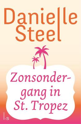Zonsondergang in St. Tropez - Danielle Steel - ebook