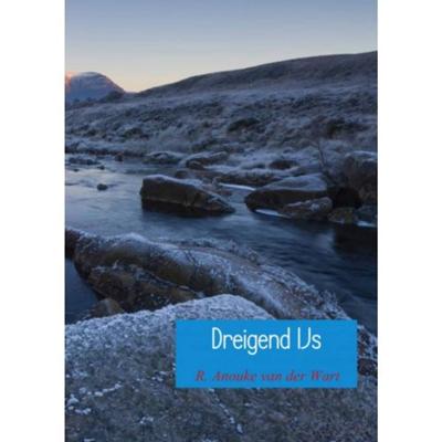 Dreigend IJs - R. Anouke van der Wart - Paperback (9789402169805) Dreigend IJs - R. Anouke van der Wart - Paperback (9789402169805)