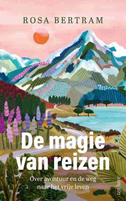 De magie van reizen - Rosa Bertram - ebook