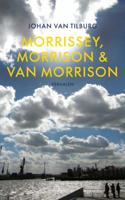 Johan  van Tilburg Morrissey, Morrison & Van Morrison - thumbnail