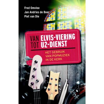 Van Elvis-viering tot U2-dienst (Paperback)