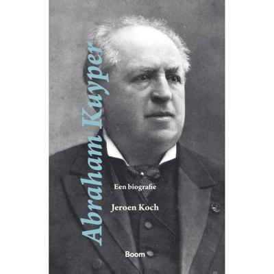 Abraham Kuyper - Jeroen Koch - Hardcover (9789024434114)