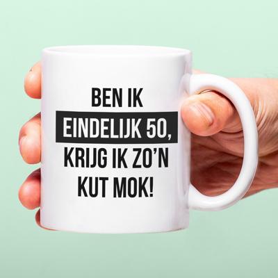 Mok Ben ik eindelijk 50, krijg ik zo&apos;n kut mok!