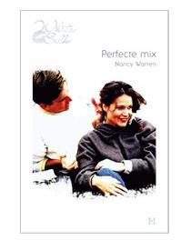 Perfecte mix - Nancy Warren - ebook