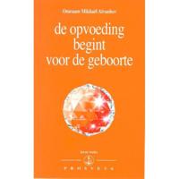 De opvoeding begint voor de geboorte - Omraam Mikhaël Aïvanhov - Paperback (9789076916224) - thumbnail