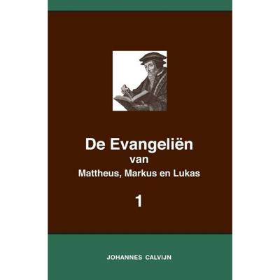 De Evangeliën van Mattheus, Markus en Lukas 1 - Johannes Calvijn - Paperback (9789057195600)