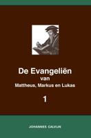 De Evangeliën van Mattheus, Markus en Lukas 1 - Johannes Calvijn - Paperback (9789057195600) - thumbnail