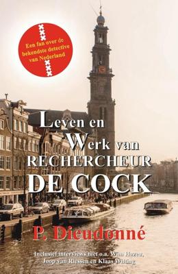 Leven en werk van rechercheur De Cock - P. Dieudonné - ebook