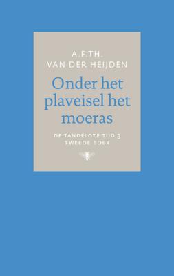 Onder het plaveisel het moeras - A.F.Th. van der Heijden - ebook