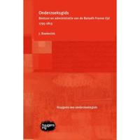 Onderzoeksgids Bestuur en administratie van de Bataafs Franse tijd 1795-1813 (Paperback) - thumbnail