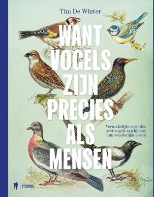 Want vogels zijn precies als mensen - Tim De Winter - ebook