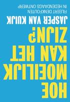 Hoe moeilijk kan het zijn? - Jasper van Kuijk - ebook - thumbnail