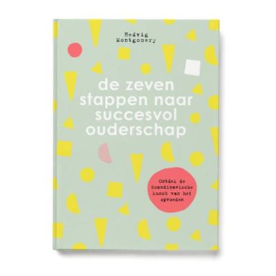 De zeven stappen naar succesvol ouderschap - basisboek (Hardback)