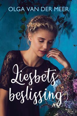 Liesbets beslissing - Olga van der Meer - ebook