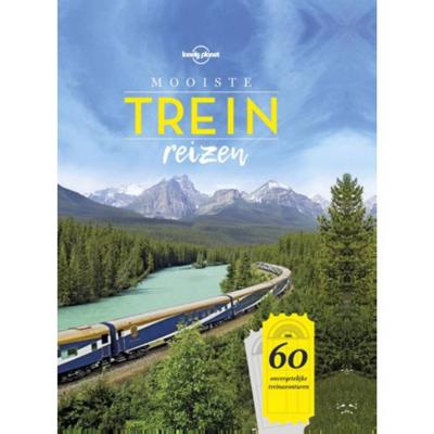 Mooiste treinreizen - Lonely Planet - Hardcover (9789021572581)