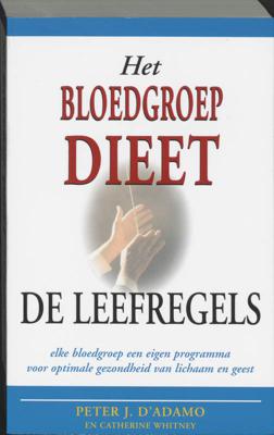 Het bloedgroepdieet - De leefregels (Paperback)