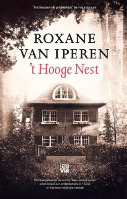 't Hooge Nest - Speciale luxe hardcover editie - Roxane van Iperen - Hardcover (9789048854783) 't Hooge Nest - Speciale luxe hardcover editie - Roxane van Iperen - Hardcover (9789048854783)