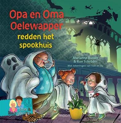 Opa en oma Oelewapper redden het spookhuis - Marianne Busser, Ron Schröder - ebook