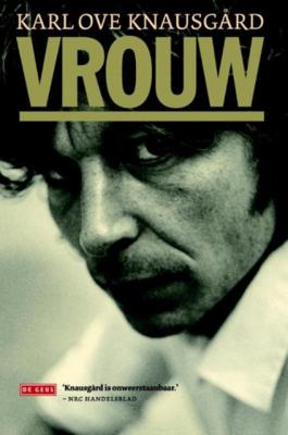 Mijn Strijd - Vrouw - Karl Ove Knausgård - Hardcover (9789044537840)