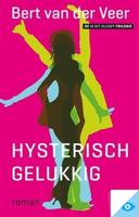 Hysterisch gelukkig - Bert van der Veer - eBook (9789460689840) - thumbnail