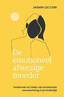 De emotioneel afwezige moeder - Jasmin Lee Cori - ebook