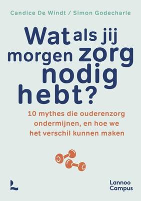 Wat als jij morgen zorg nodig hebt? - Candice De Windt, Simon Godecharle - ebook