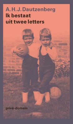 Ik bestaat uit twee letters - A.H.J. Dautzenberg - ebook