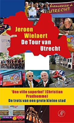 De Tour van Utrecht: de bewogen geschiedenis van de Tour sous le Dom