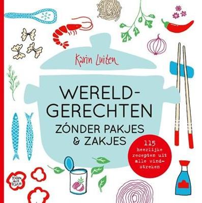 Wereldgerechten zónder pakjes & zakjes Wereldgerechten zónder pakjes & zakjes