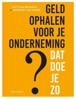 Geld ophalen voor jouw onderneming ? Dat doe je zo (Paperback) - thumbnail