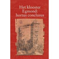 Het klooster Egmond : hortus conclusus (Paperback) - thumbnail